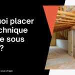 Pourquoi placer une technique isolante sous chape ?