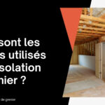 Quels sont les isolants utilisés pour l'isolation du grenier ?